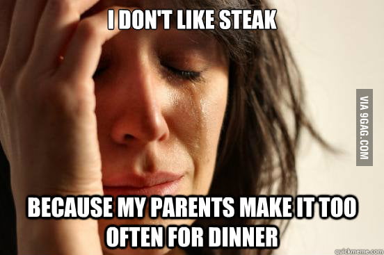 Why I don't like steak...