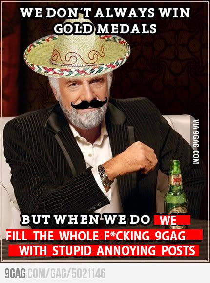 Anyone else annoyed by those mexican posts? - 9GAG