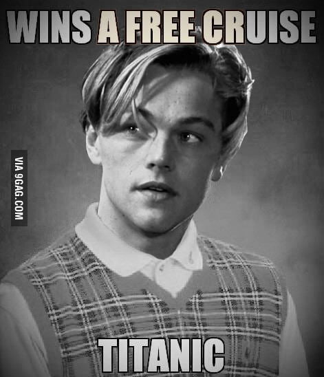 Bad Luck Jack Dawson - 9GAG