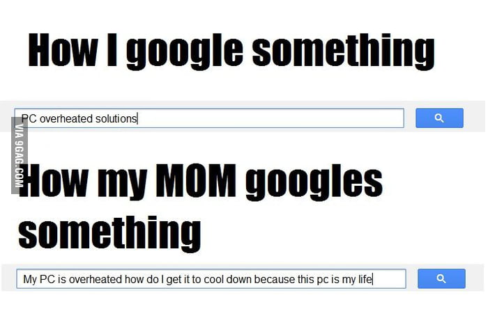 How my mom googles something