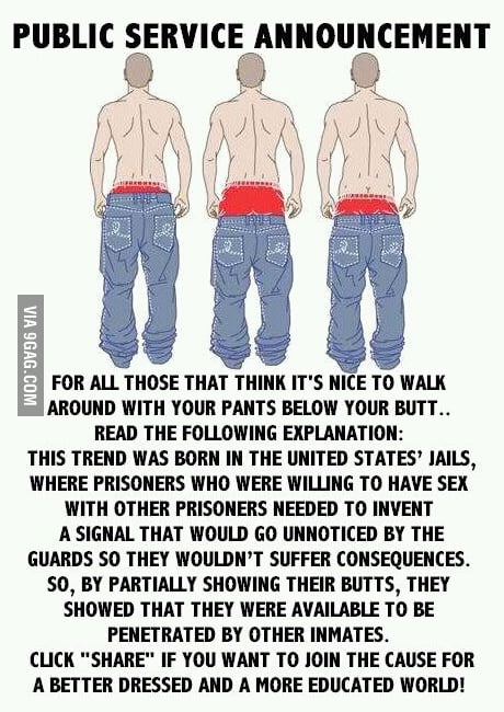 Pull up your pants unless... 