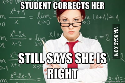 I hate my teacher - 9GAG
