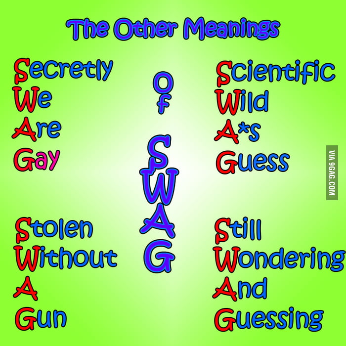 The Other Meanings Of SWAG 9GAG