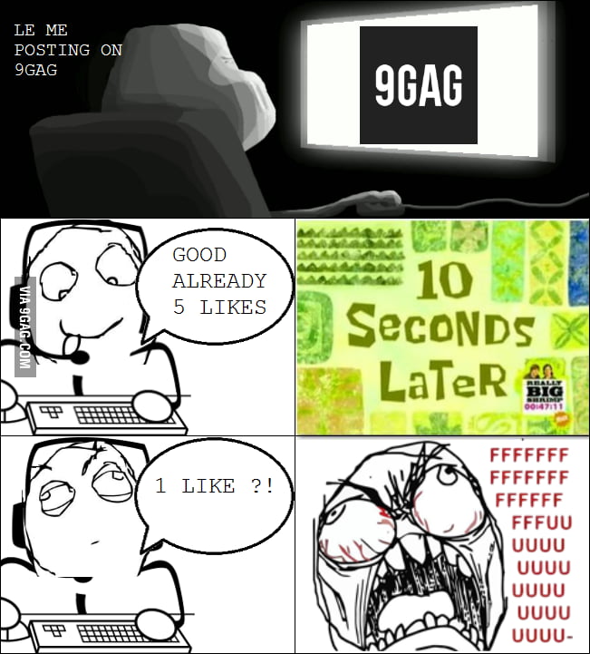 Every single time - 9GAG
