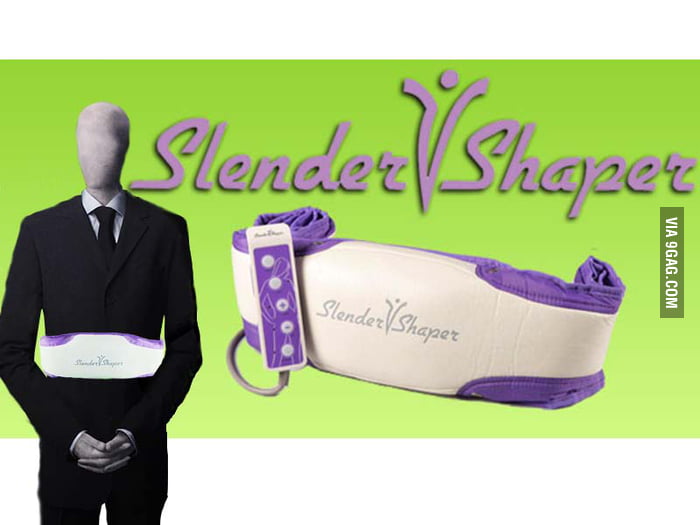 *Slender Shaper* 9GAG
