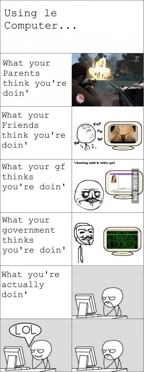 My life behind the pc - 9GAG