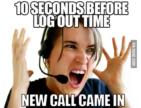 Life in a call center - 9GAG