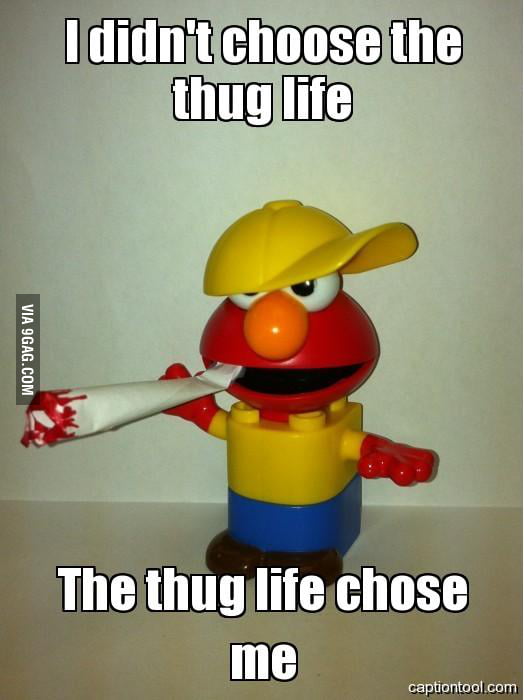 Thug Life 9gag