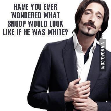 What if Snoop dog was born white - 9GAG