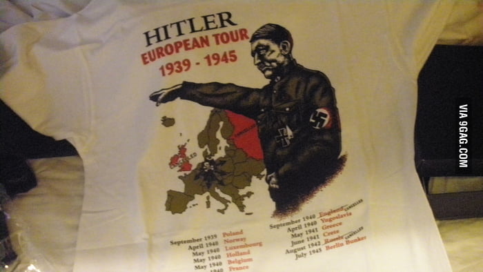 Forholdsvis træt køkken Hitler European Tour T-Shirt :O - 9GAG