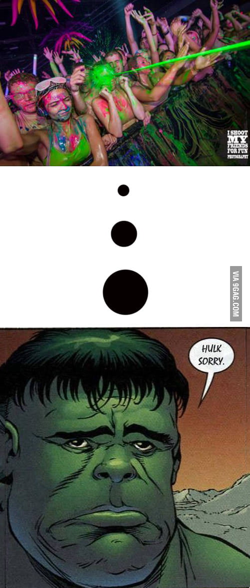 Hulk sorry... - 9GAG