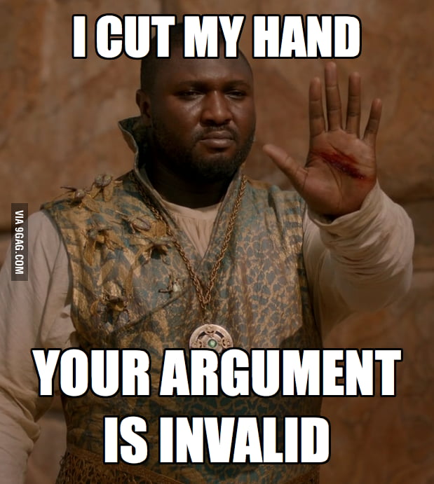 To be invalid. Аргументный аргумент мем. your argument is invalid. последний аргумент мем. well done мем.