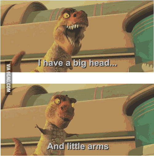 Big Head ... Small Arms - 9GAG