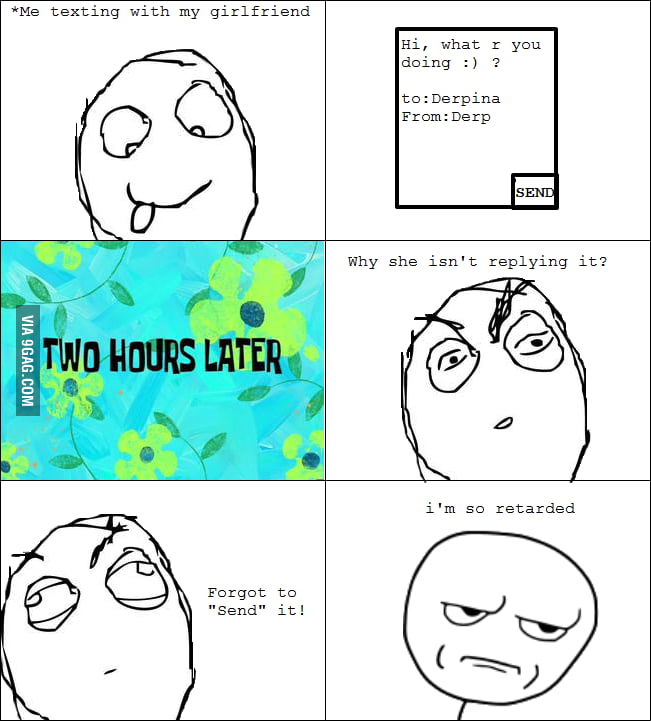 Just happen to me today 9GAG