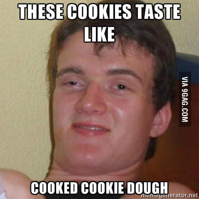 My brother said this yesterday - 9GAG