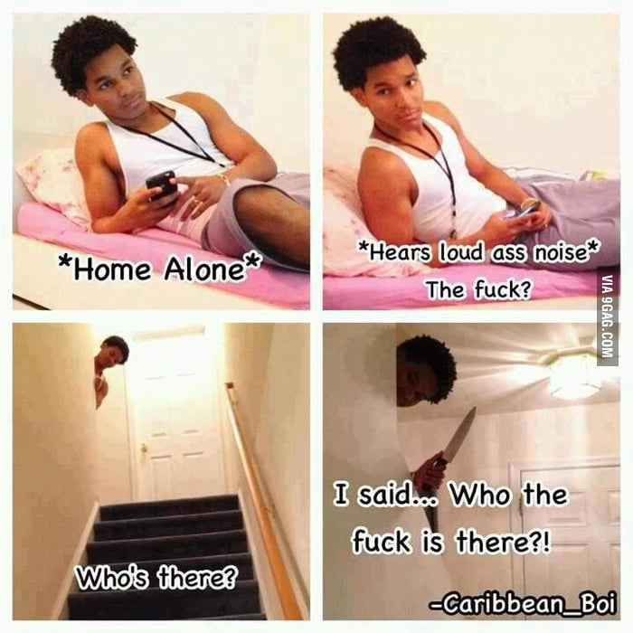 when-i-hear-a-noise-and-i-m-home-alone-9gag