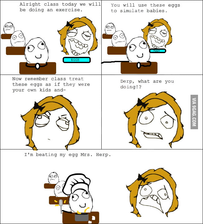 Treat these egg as if they were your own kids. - 9GAG