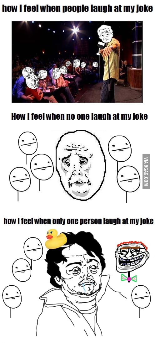 How I feel when.. - 9GAG