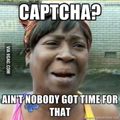 Aint nobody got time for that. - 9GAG