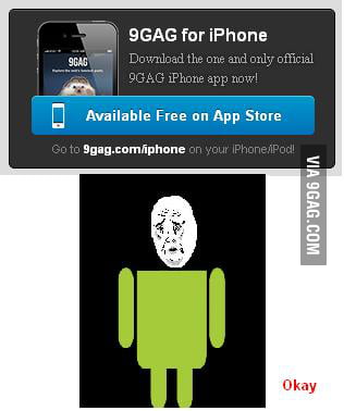 Android users want 9gag too :( - 9GAG