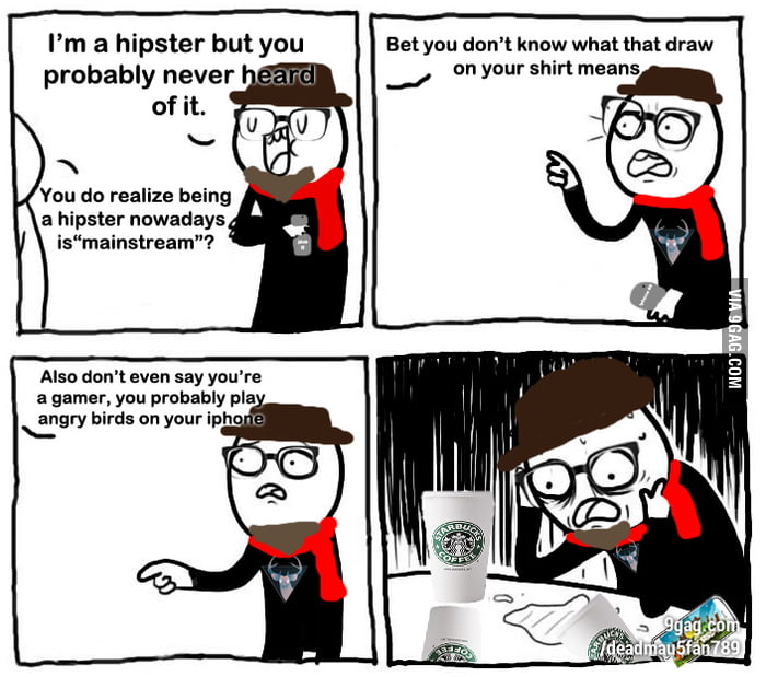 It really do be like that. Хипстер прикол. Злой хипстер прикол. I am not Hipster.