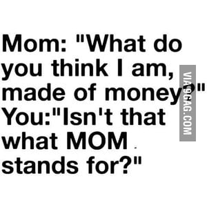 What Mom stands for - 9GAG