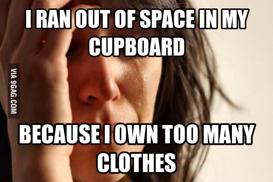 My first world problem - 9GAG