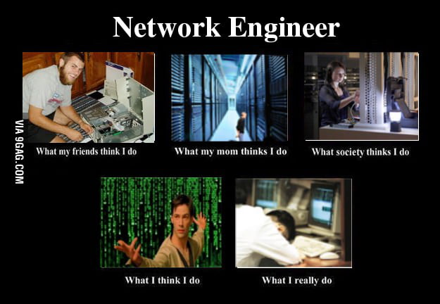 Trust me I'm an network engineer - 9GAG