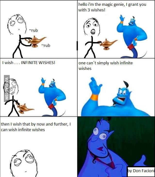 I want INFINITE wishes 9GAG