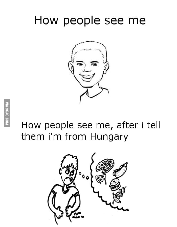 Y U Hungry Hungarian 9gag 