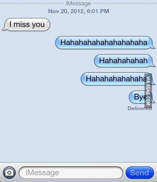 I miss you... - 9GAG