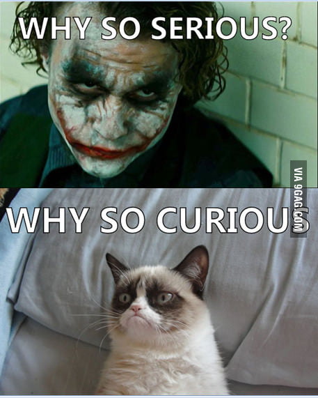 WHY SO SERIOUS - 9GAG