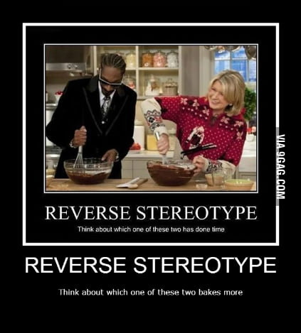 Reverse sterotype - 9GAG
