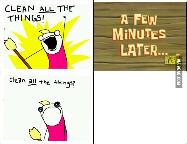 Clean all the things - 9GAG