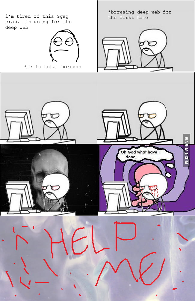 The deep web can't be unseen - 9GAG
