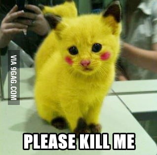 Please kill me - 9GAG