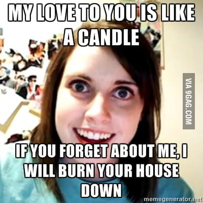 My love is like a candle. - 9GAG