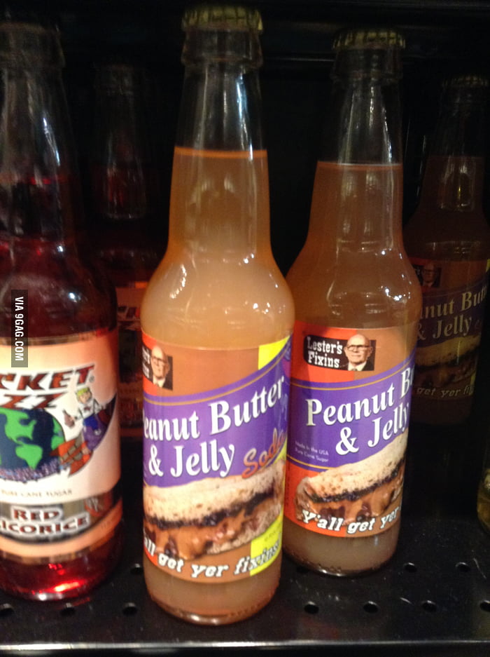 Peanut Butter and Jelly soda. 9GAG