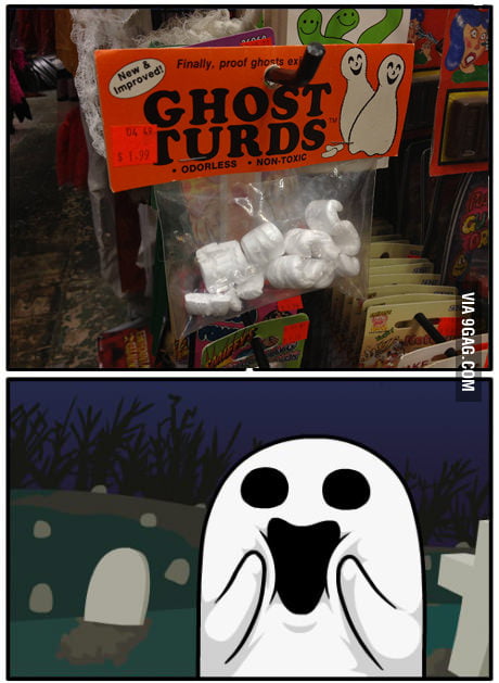 Ghost turds - 9GAG