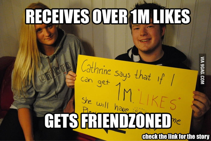 Receives Over 1m Likesgets Friendzoned 9gag 2270