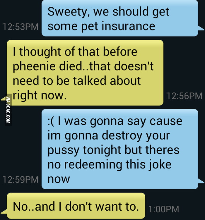 Pet insurance joke gone wrong!! 9GAG