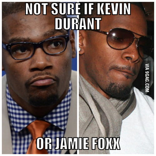 Durant vs Foxx 9GAG