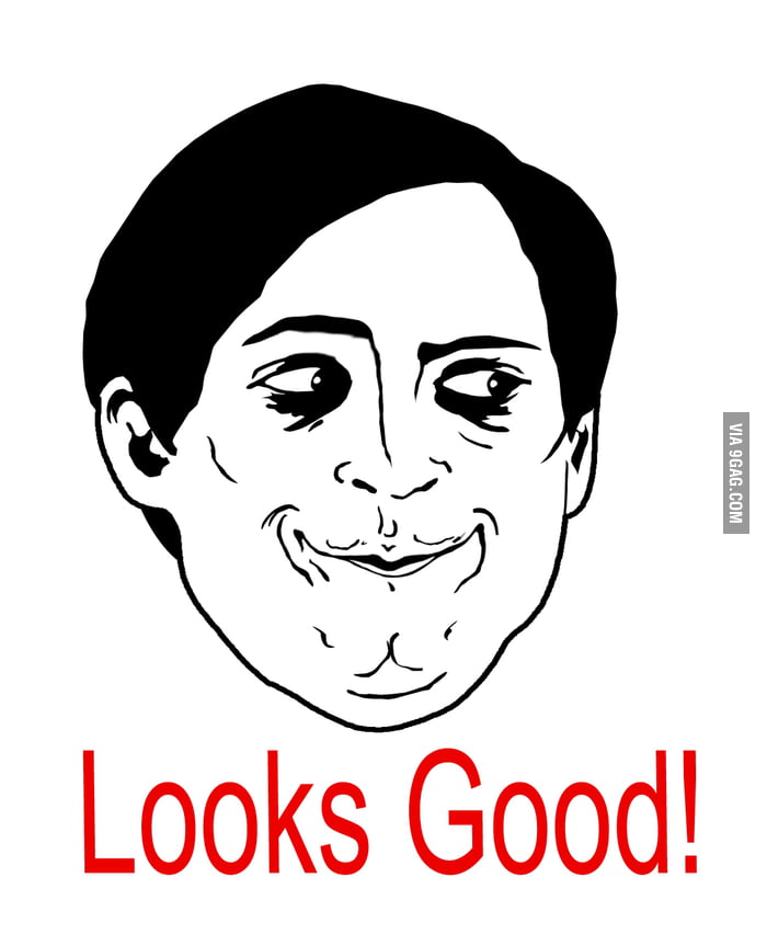 Looks Good! - 9GAG