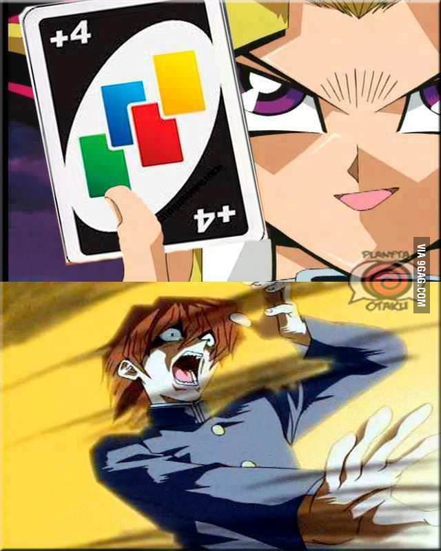 When someone puts +4 in UNO - Funny.