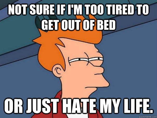 Probably I Just Hate My Life 9GAG Probably I Just Hate My Life 9GAG