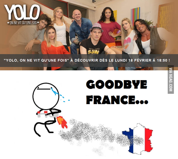 YOLO, the new french program - 9GAG