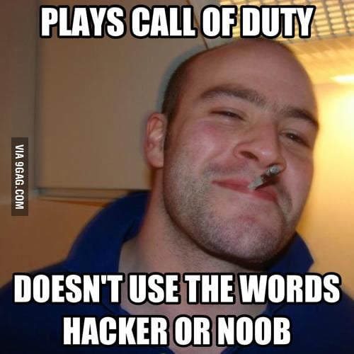 Good guy Greg plays CoD - 9GAG