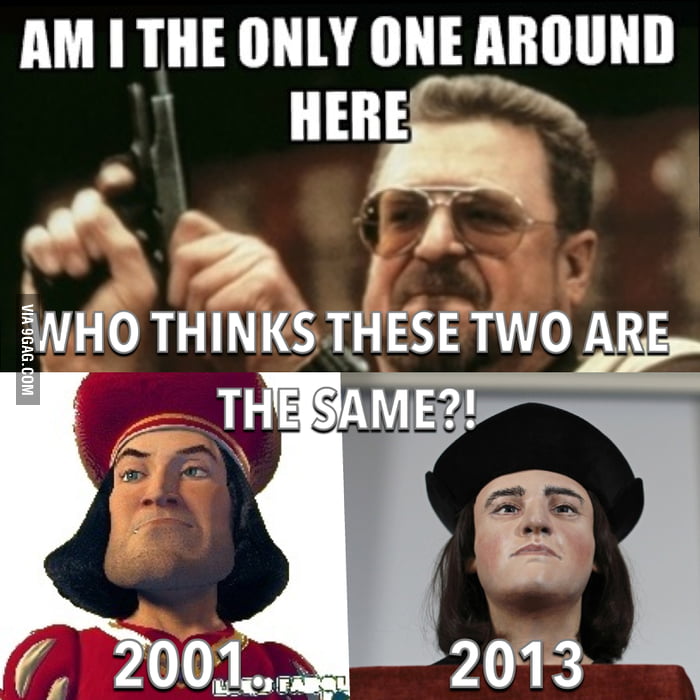 King Richard III or Lord Farquaad of Shrek?! 9GAG
