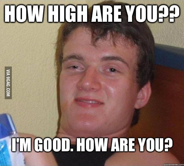 I'm doing good... - 9GAG