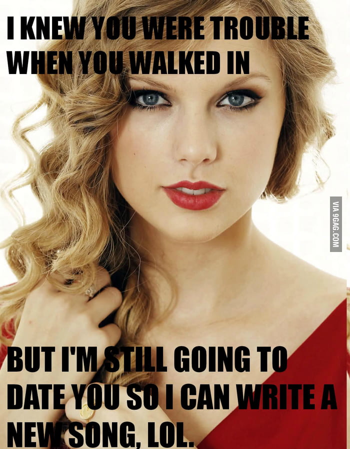 Taylor Swift's logic - 9GAG